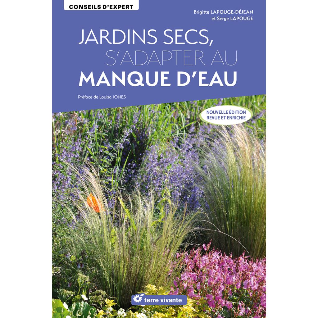 Jardins secs, s’adapter au manque d’eau - Nouvelle édition revue et enrichie