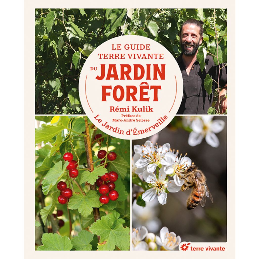 Le Guide Terre vivante du jardin forêt - Le Jardin d'Emerveille