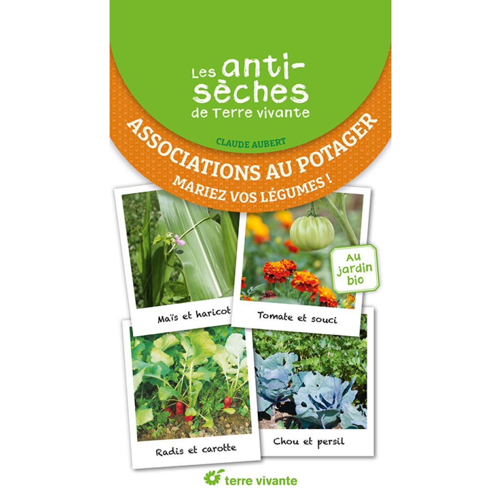 Les antisèches de Terre vivante : Associations au potager