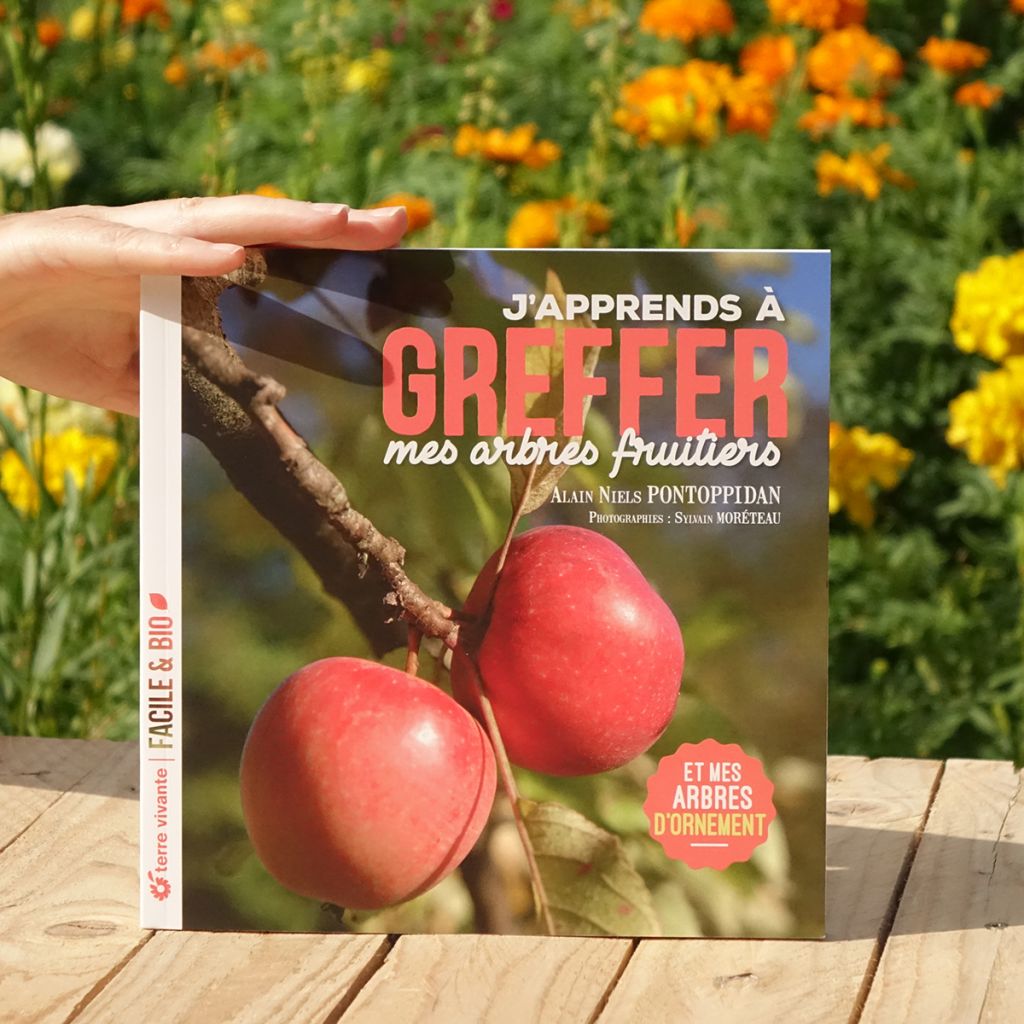 J'apprends à greffer mes fruitiers
