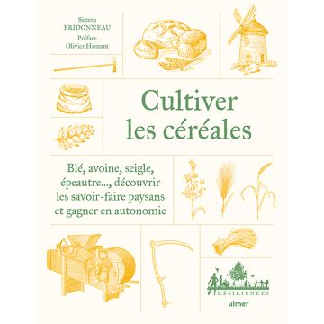 Cultiver les céréales paysannes - Résiliences grand format